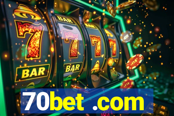 70bet .com